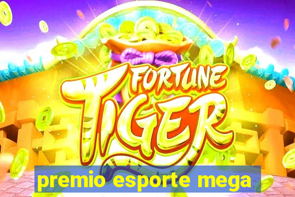 premio esporte mega